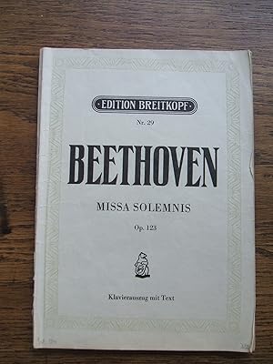 Missa Solemnis Op. 123 [Innentitel: Missa Solemnis. Ddur - Dmajor - Re majeur für vier Solostimme...