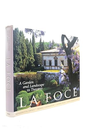 Immagine del venditore per LA FOCE: A GARDEN AND LANDSCAPE IN TUSCANY venduto da Stella & Rose's Books, PBFA