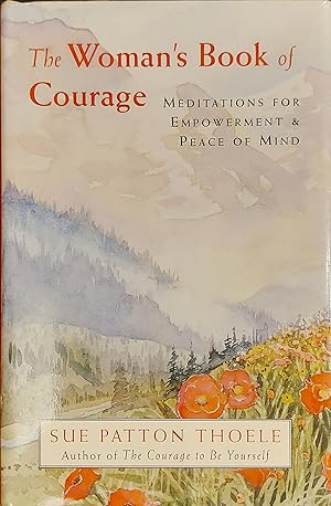 Seller image for The Woman's Book of Courage: Meditations for Empowerment & Peace of Mind for sale by Mister-Seekers Bookstore