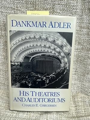 Dankmar Adler: His Theatres and Auditoriums