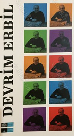 Devrim Erbil resim deneyimi. Text by Mehmet Ergüven. [Exhibition catalogue].