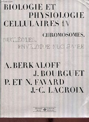 Bild des Verkufers fr Biologie et physiologie cellulaires - Tome 4 : Chromosomes etc. - Nouvelle dition entirement refondue et augmente - Collection Mthodes. zum Verkauf von Le-Livre