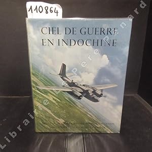 Seller image for Ciel de guerre en Indochine for sale by Librairie-Bouquinerie Le Pre Pnard