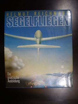 Segelflieger. Die praktische Ausbildung