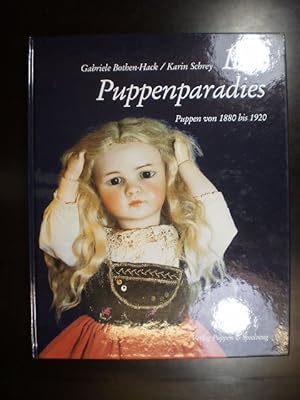 Das Puppenparadies. Puppen von 1880-1920