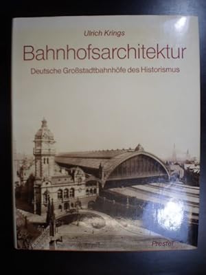 Bild des Verkufers fr Bahnhofsarchitektur. Deutsche Grossstadtbahnhfe des Historismus zum Verkauf von Buchfink Das fahrende Antiquariat
