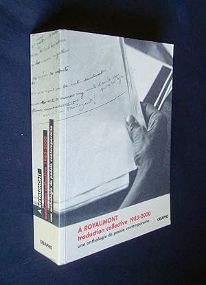 Bild des Verkufers fr A Royaumont - Traduction collective 1983-200 - Une anthologie de posie contemporaine - zum Verkauf von Le Livre  Venir