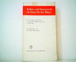 Bild des Verkufers fr Richter und Staatsanwalt im Dienst fr den Brger. Die Vortrge und Referate des Deutschen Richtertages 1987 in Hamburg. zum Verkauf von Antiquariat Kirchheim