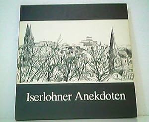 Bild des Verkufers fr Iserlohner Anekdoten. zum Verkauf von Antiquariat Kirchheim