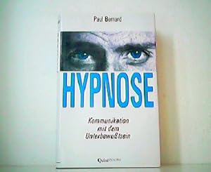 Hypnose - Kommunikation mit dem Unterbewusstsein.