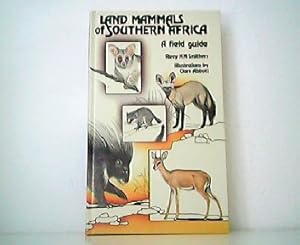 Image du vendeur pour Land Mammals of Southern Africa - A field guide. mis en vente par Antiquariat Kirchheim