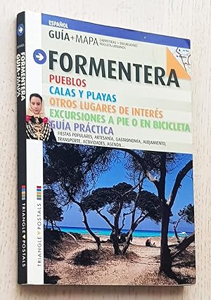 FORMENTERA. GUÍA + MAPA. Pueblos, calas y playas, otros lugares de interés, excursiones a pié o e...