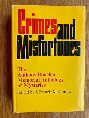 Imagen del vendedor de Crimes and Misfortunes: The Anthony Boucher Memorial Anthology of Mysteries a la venta por Scene of the Crime, ABAC, IOBA