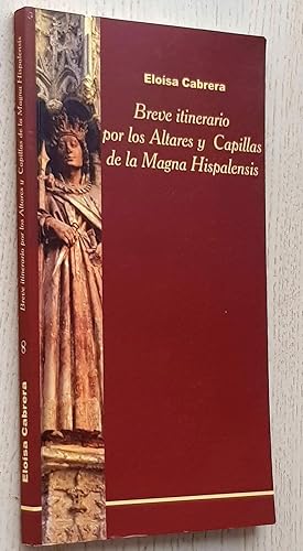 Bild des Verkufers fr BREVE ITINERARIO POR LOS ALTARES Y CAPILLAS DE LA MAGNA HISPALENSIS zum Verkauf von MINTAKA Libros