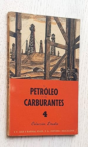 EL PETRÓLEO Y LOS CARBURANTES