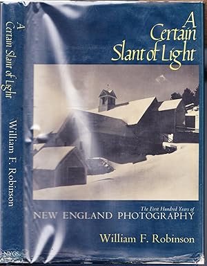 A Certain Slant of Light: The First Hundred Years of New England Photography