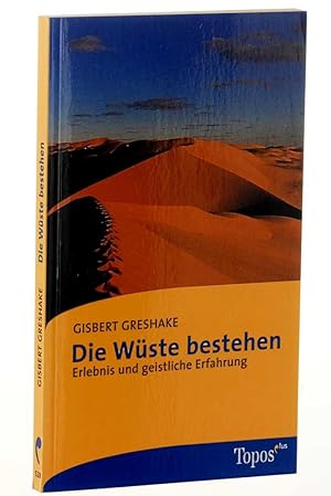 Seller image for Die Wste bestehen. Erlebnis und geistliche Erfahrung. Neuausg. for sale by Antiquariat Lehmann-Dronke