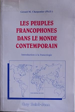 Immagine del venditore per Les Peuples francophones dans le monde contemporain: Introduction a la francologie venduto da Fortuna Books