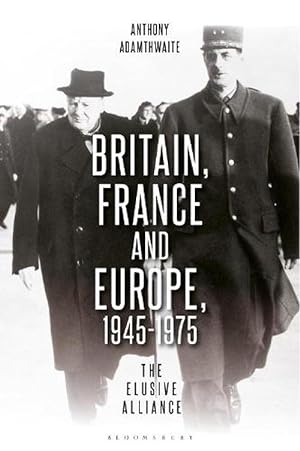Bild des Verkufers fr Britain, France and Europe, 1945-1975 (Paperback) zum Verkauf von Grand Eagle Retail