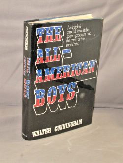 Imagen del vendedor de The All-American Boys: An Insider's Candid Look at the Space Program and the Myth of the Super Hero. a la venta por Gregor Rare Books