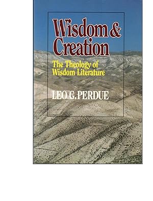 Imagen del vendedor de Wisdom and Creation: The Theology of Wisdom Literature a la venta por Kenneth Mallory Bookseller ABAA