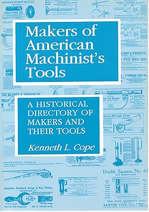 Imagen del vendedor de Makers of American Machinist's Tools and More Makers of American Machinist's Tools, 2 vol a la venta por Cher Bibler