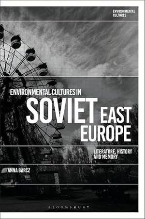 Seller image for Environmental Cultures in Soviet East Europe (Paperback) for sale by Grand Eagle Retail