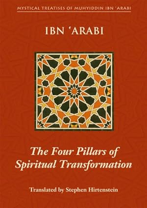 Imagen del vendedor de Four Pillars of Spiritual Transformation : The Adornment of the Spiritually Transformed Hilyat Al-abdal a la venta por GreatBookPrices