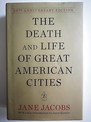 The Death and Life of Great American Cities (Modern Library): 50th Anniversary Edition