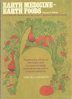 Seller image for Earth Medicine - Earth Foods: Plant Remedies, Drugs, and Natural Foods of the North American Indians for sale by Quimby Books