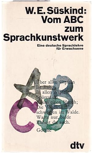 Image du vendeur pour Vom ABC um Sprachkunstwerk Eine deutsche Sprachlehre fr Erwachsene mis en vente par Graphem. Kunst- und Buchantiquariat