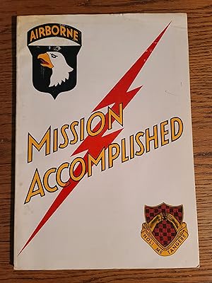 Mission Accomplished A Pictorial History of the 321st Glider Field Artillery Battalion