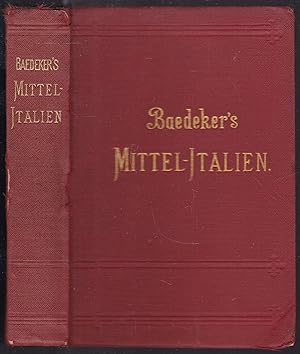 Seller image for Italien. Handbuch fr Reisende von K. Baedeker. Zweiter Teil: Mittel-Italien und Rom. Mit einem Panorama von Rom, einer Ansicht des Forum Romanum, einer Wappentafel der Ppste von 1417 an, sowie 11 Karten und 46 Plnen und Grundrissen for sale by Graphem. Kunst- und Buchantiquariat