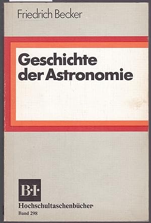 Image du vendeur pour Geschichte der Astronomie mis en vente par Graphem. Kunst- und Buchantiquariat