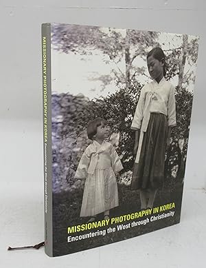 Immagine del venditore per Missionary Photography in Korea: Encountering the West through Christianity venduto da Attic Books (ABAC, ILAB)