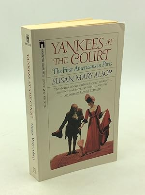 THE YANKEES AT COURT: The First Americans in Paris