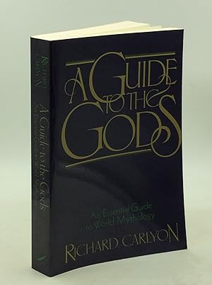 Seller image for A GUIDE TO THE GODS: An Essential Guide to World Mythology for sale by Kubik Fine Books Ltd., ABAA