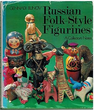 Seller image for RUSSIAN FOLK-STYLE FIGURINES A Collector's Notes for sale by The Avocado Pit