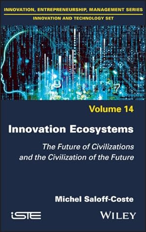 Bild des Verkufers fr Innovation Ecosystems: The Future Of Civilizations And The Civilization Of The Future zum Verkauf von GreatBookPrices