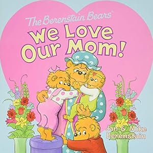 Seller image for THE BERENSTAIN BEARS: WE LOVE OU for sale by Reliant Bookstore