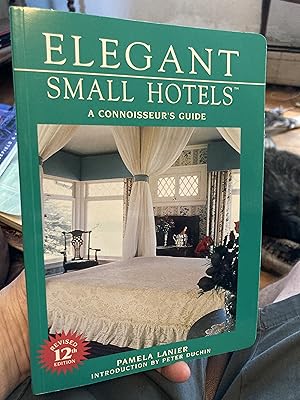 Bild des Verkufers fr Elegant Small Hotels: A Connoisseur's Guide (12th ed) zum Verkauf von A.C. Daniel's Collectable Books