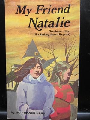 Seller image for MY FRIEND NATALIE for sale by The Book Abyss