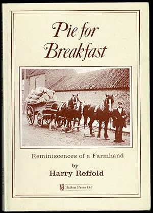 Bild des Verkufers fr Pie for Breakfast: Reminiscences of a Young Farmhand zum Verkauf von Lazy Letters Books