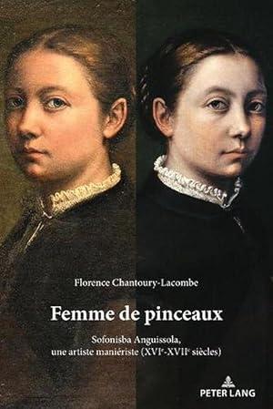 Image du vendeur pour Femme De Pinceaux; Sofonisba Anguissola, Une Artiste Manieriste (xvie-xviie Siecles) (Paperback) mis en vente par AussieBookSeller