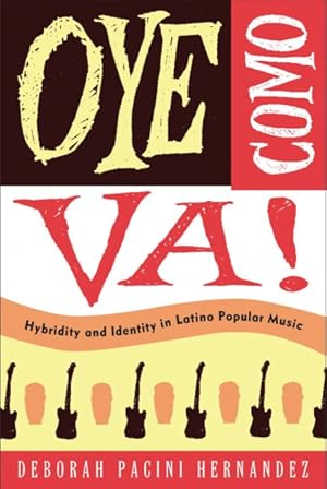 Immagine del venditore per Oye Como Va! : Hybridity and Identity in Latino Popular Music venduto da GreatBookPricesUK