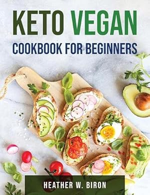 Seller image for Keto Vegan Cookbook for Beginners (Paperback) for sale by AussieBookSeller