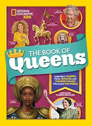 Seller image for The Book of Queens: Legendary leaders, fierce females, and more wonder women who ruled the world for sale by WeBuyBooks