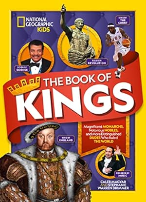 Seller image for The Book of Kings: Magnificent Monarchs, Notorious Nobles, and more Distinguished Dudes Who Ruled the World for sale by WeBuyBooks