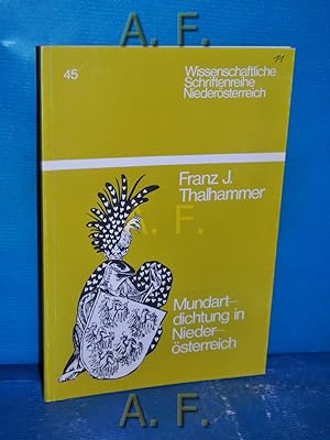 Bild des Verkufers fr Mundartdichtung in Niedersterreich : Wissenschaftliche Schriftenreihe Niedersterreich 45. zum Verkauf von Antiquarische Fundgrube e.U.