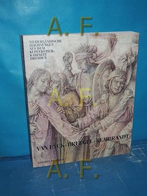 Bild des Verkufers fr Van Eyck, Bruegel, Rembrandt : niederlndische Zeichnungen des 15. bis 17. Jahrhunderts aus dem Kupferstich-Kabinett Dresden , [Ausstellung Dresden: Albertinum, vom 15. August bis 19. Oktober 1997 , Ausstellung Wien: Kunstforum vom 17. Dezember 1997 bis 22. Februar 1998]. Christian Dittrich. [Katalog: Staatliche Kunstsammlungen Dresden, Kupferstich-Kabinett] zum Verkauf von Antiquarische Fundgrube e.U.